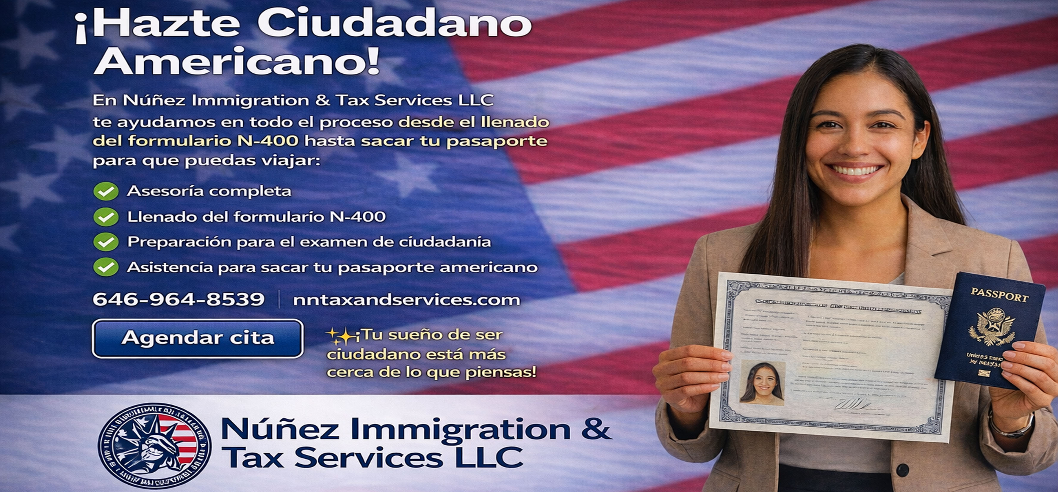 ¡HAZTE CIUDADANO AMERICANO CON NUÑEZ IMMIGRATION & TAX SERVICES LLC!